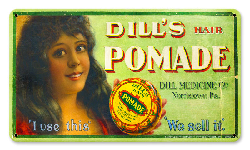 Dill'S Pomade Vintage Sign