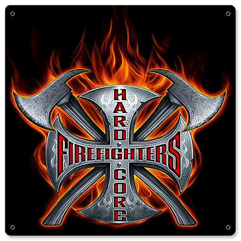 Hardcore Firefighters Vintage Sign