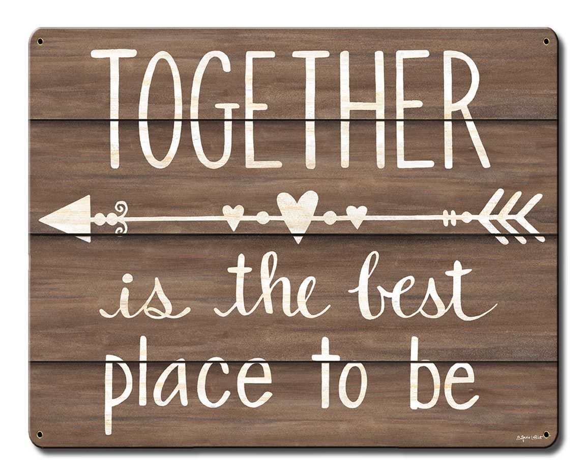 Together Is The Best Place Vintage Sign